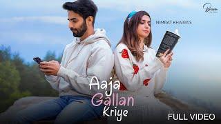 Aaja Gallan Kariye (Official Video)| Nimrat Khaira | Arjan Dhillon | Mxrci | Brown Studios