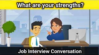 What are your strengths? | Job Interview Conversation | Learn True English