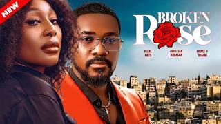 BROKEN ROSE - Peal Wats, Christian Ochiagha, Prince O Idiahe | Trending Nollywood Film 2024