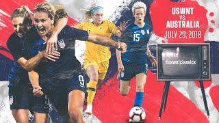 WNT vs. Australia: USWNT Classics Replay - July 29, 2018