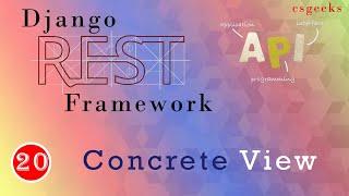 Django REST Framework #20:--ConcreteViewClasses || CreateAPIView , ListAPIView, & DestroyAPIView