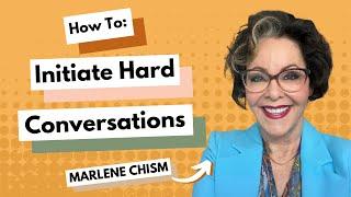 How To Initiate Hard Conversations With Marlene D. Chism