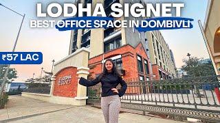 Lodha Signet Dombivli | Best World-Class Offices for SALE | Review, Price & Brochure