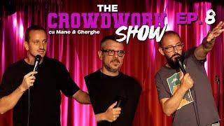 THE CROWDWORK SHOW | Ep. 8 (Invitat - Dan Frînculescu)