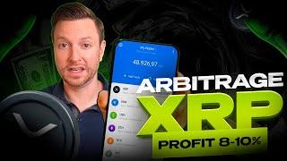 Earn +10 on XRP in Just 10 Minutes | New Crypto Arbitrage Strategy Revealed!