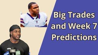 Huge Trades and Week 7 Predictions