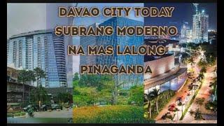 Davao City today subrang Moderno na ganito na pala ka Ganda