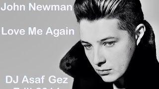 John Newman Love Me Again - (DJ Asaf Gez Edit 2014)