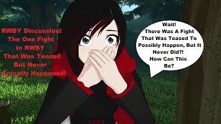 RWBY Discussion! The One Fight In RWBY That Was Teased But Never Happened!