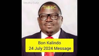 Bon Kalindo 24 July 2024 Message