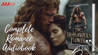 Highlander's Flower - Scottish Historical Romance FULL AUDIOBOOK