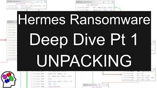 Hermes Ransomware Deep Dive Pt 1 - Unpacking