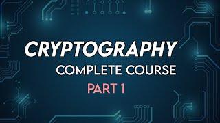 Cryptography Full Course Part 1