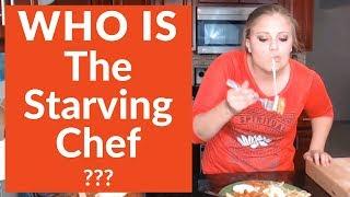 WHO IS THE STARVING CHEF?!