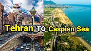 IRAN  Driving Tehran City To Caspian Sea | Amazing Road ایران