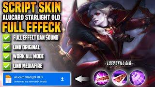 SCRIPT SKIN ALUCARD STARLIGHT OLD NO PASSWORD | FULL EFFECT DAN VOICE | ALL PATCH