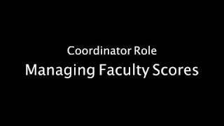 Coordinator Role - Managing Faculty Assessment Scores (Entering Scores for Another Faculty Member)