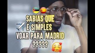 Maputo - Madrid Como chegar ?????  (Dicas para Moçambicanos)| The Crazyvines