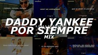 Daddy Yankee Clasicos Mix (Daddy Yankee Por Siempre) - Se Retira Daddy Yankee (Letra)