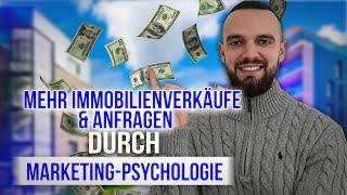 Mehr Immobilienverkäufe & Anfragen durch Marketing-Psychologie (Für Immobilienmakler)