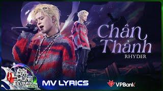 [MV Lyrics] Chân Thành - RHYDER | Our Song Việt Nam