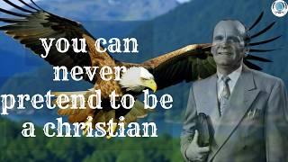 You Can Never Pretend to Be a Christian || william branham