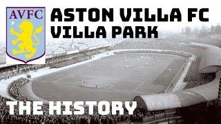 ASTON VILLA FC:  VILLA PARK - THE HISTORY