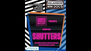 KELAVISION MINI DOC   SHUTTERS EXHIBITION 2022  COAGALLERY NW1