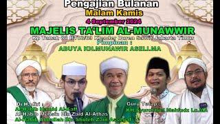 LIVE PENGAJIAN BULANAN 4 SEP 2024 MT.AL-MUNAWWIR PIMP : ABUYA KH.MUNAWIR ASELI.MA