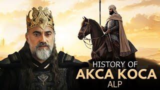 History of Akca Koca | Historical Alp & Commander of Osman