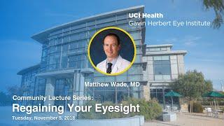 2018 Community Lecture Series: Regaining Your Eyesight