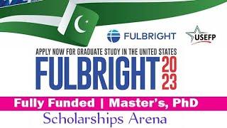 USA Fully Funded Scholarship | FULBRIGHT scholarship 2023 | Fully explained | Scholarships Arena