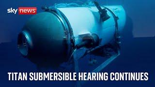 Titan submersible hearing continues - Day 2 - Tuesday 17 September 2024