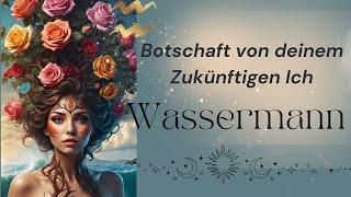WASSERMANN  DIESE BOTSCHAFT VON DEINEM  ZUKÜNFTIGEN ICH GEHT UNTER DIE HAUT! 