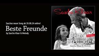 Sascha Klaar & Melody – BESTE FREUNDE (Official Song Video)