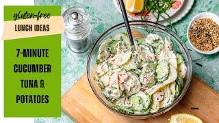 7 minute Viral Cucumber Salad with Tuna and Potatoes