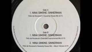 Nina Simone - Sinnerman (Felix Da Housecat's Heavenly House Mix)