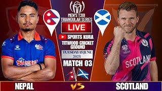 NEPAL VS SCOTLAND TRI-NATION SERIES MATCH LIVE SCORE & COMMENTARY | NEP VS SCO T20I | SPORTS KURA
