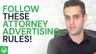 Attorney Advertising Rules (Basics) | 5 Lawyer Advertising Rules That Are Shared Across All States