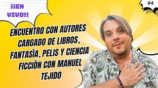 Encuentro con autores cargado de libros, fantasía, pelis y ciencia ficción con Manuel Tejido