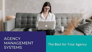 Agency Management Systems | The Best for Your Agency