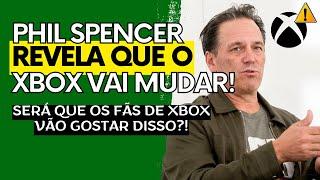 XBOX TÁ MALUCO?! - Phil Spencer Solta Uma BOMBA e Revela Que Vai MUDAR TUDO no XBOX!