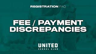 UKC Registration FAQ - Fee and Payment Discrepancies