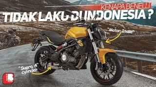 Suara 4 Cylinder | Motor Italia | Harga Terjangkau | kok Ngga Laku ? | Kenapa Benelli Ngga Laku ??