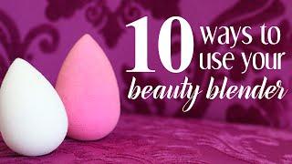 10 Ways to Use a Beauty Blender