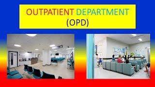 OUT PATIENT DEPARTMENT (OPD)