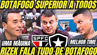 SUPERIOR A TODOS! RIZEK TIRA ONDA COM RIVAIS E RASGA ELOGIOS AO BOTAFOGO, VEJA AGORA!