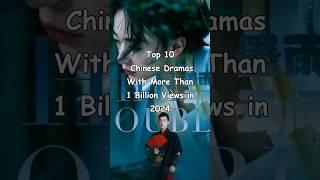 Top 10 Chinese Dramas With More Than 1 Billion Views in 2024 #drama  #odyssey #cdrama #chinesedrama