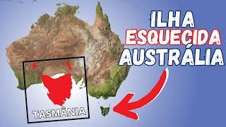 Porque Ninguém Mora na Maior Ilha da Austrália: Tasmânia