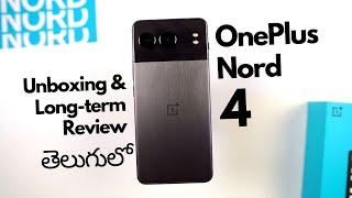 Best Phone Under 30000!? OnePlus Nord 4 Unboxing & Long-term Review In Telugu!